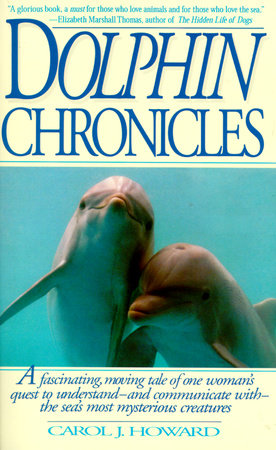 Dolphin Chronicles by Carol J. Howard