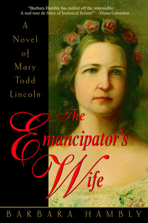 The Emancipator's Wife by Barbara Hambly