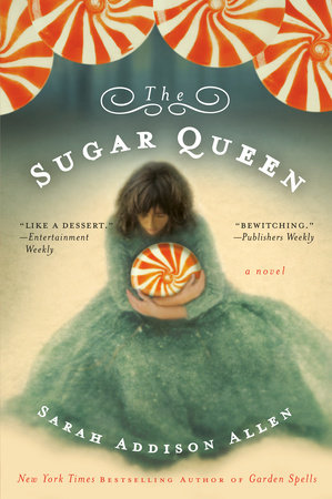 The Sugar Queen by Sarah Addison Allen