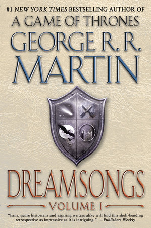 Dreamsongs: Volume I by George R. R. Martin