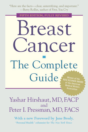 Breast Cancer: The Complete Guide by Yashar Hirshaut and Peter Pressman