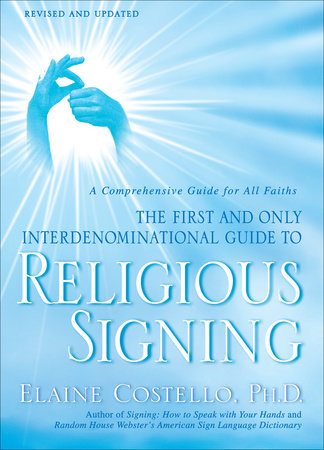 Religious Signing by Elaine Costello, Ph.D.