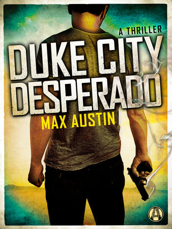 Duke City Desperado by Max Austin