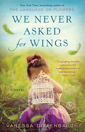 We Never Asked for Wings by Vanessa Diffenbaugh