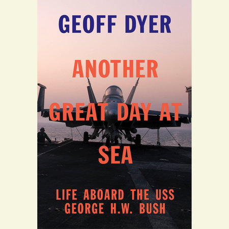 Another Great Day at Sea by Geoff Dyer