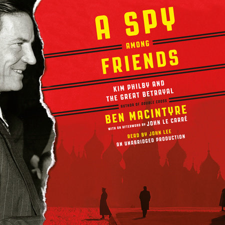 A Spy Among Friends by Ben Macintyre