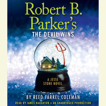 Robert B. Parker's The Devil Wins by Reed Farrel Coleman