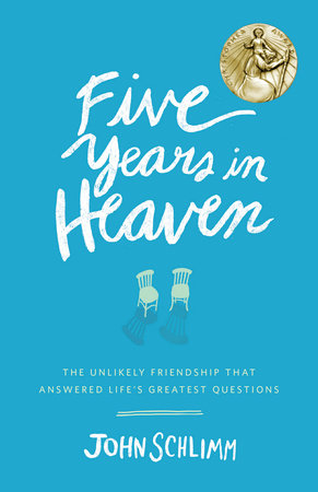 Five Years in Heaven by John Schlimm