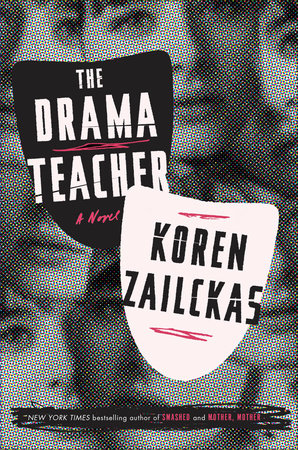 The Drama Teacher by Koren Zailckas