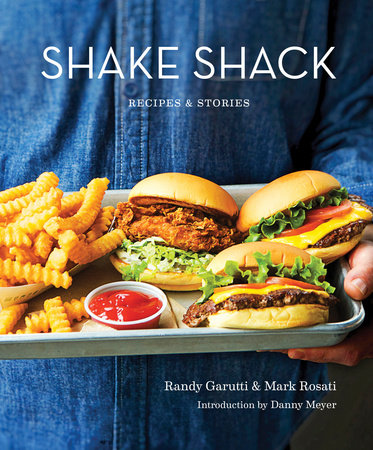 Shake Shack by Randy Garutti, Mark Rosati and Dorothy Kalins