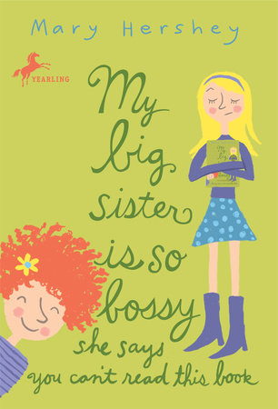 My Big Sister Is So Bossy She Says You Can't Read This Book by Mary Hershey