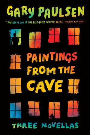 Paintings from the Cave by Gary Paulsen