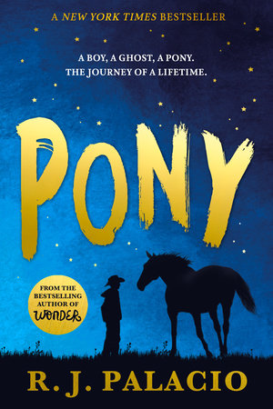 Pony by R. J. Palacio
