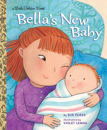 Bella's New Baby by Sue Fliess