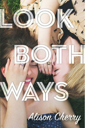 Look Both Ways by Alison Cherry