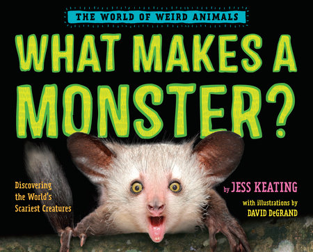 What Makes a Monster? by Jess Keating