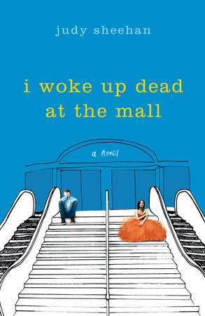 I Woke Up Dead at the Mall by Judy Sheehan