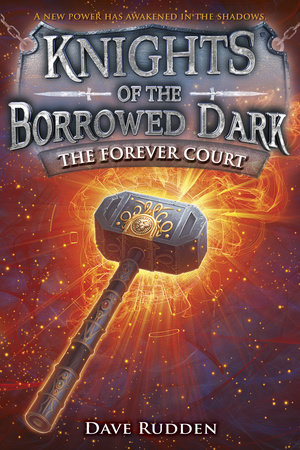 The Forever Court (Knights of the Borrowed Dark, Book 2) by Dave Rudden