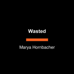 Wasted