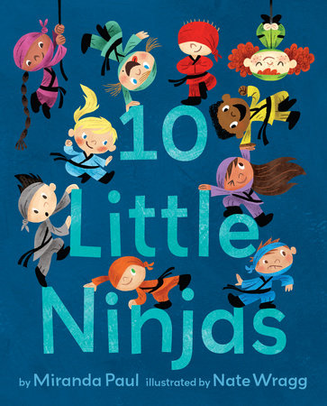 10 Little Ninjas by Miranda Paul