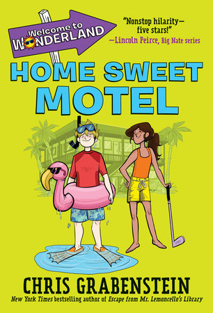 Welcome to Wonderland #1: Home Sweet Motel by Chris Grabenstein