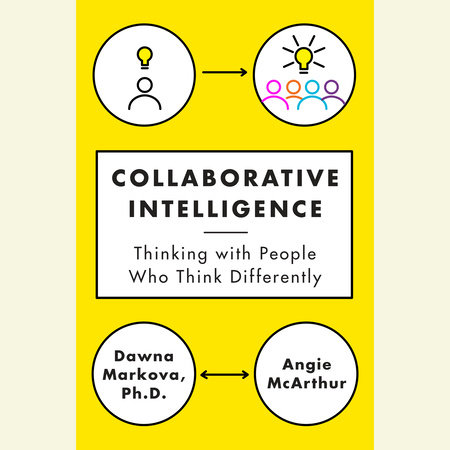 Collaborative Intelligence by Dawna Markova and Angie McArthur