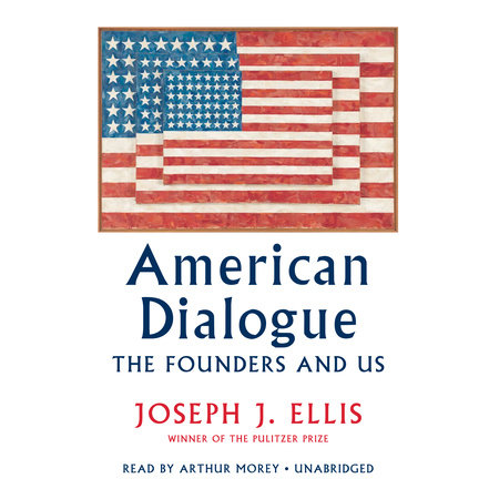 American Dialogue by Joseph J. Ellis