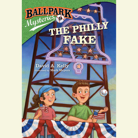 Ballpark Mysteries #9: The Philly Fake by David A. Kelly