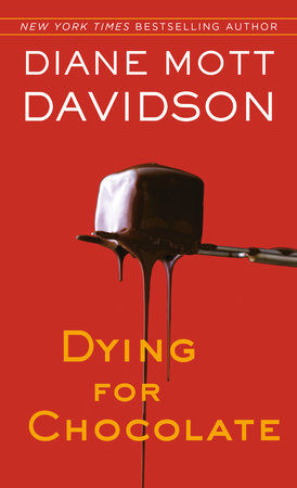 Dying for Chocolate by Diane Mott Davidson