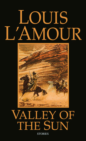Valley of the Sun by Louis L'Amour