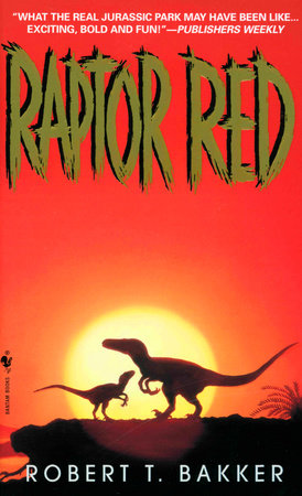 Raptor Red by Robert T. Bakker