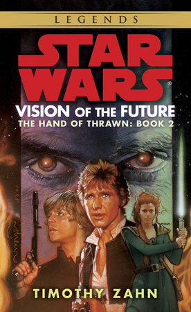 Vision of the Future: Star Wars Legends (The Hand of Thrawn) by Timothy Zahn