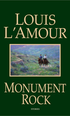 Monument Rock by Louis L'Amour