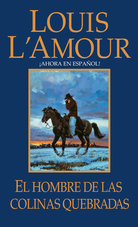 El hombre de Las Colinas Quebradas by Louis L'Amour
