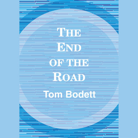 The End of the Road by Tom Bodett