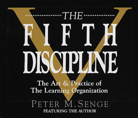 The Fifth Discipline by Peter M. Senge