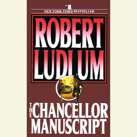 The Chancellor Manuscript by Robert Ludlum