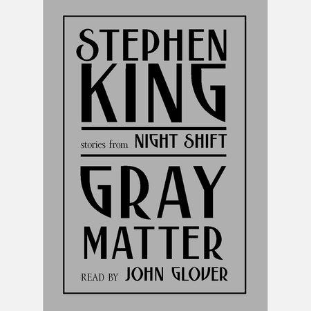 Gray Matter by Stephen King