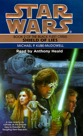 Shield of Lies: Star Wars Legends (The Black Fleet Crisis) by Michael P. Kube-Mcdowell