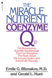 The Miracle Nutrient: Coenzyme Q10