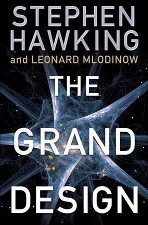 The Grand Design by Stephen Hawking and Leonard Mlodinow