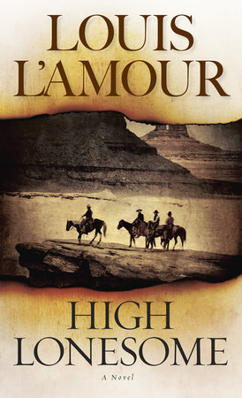 High Lonesome by Louis L'Amour