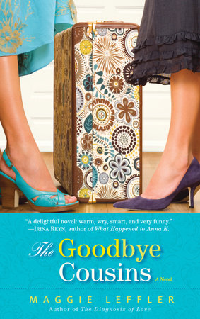 The Goodbye Cousins by Maggie Leffler