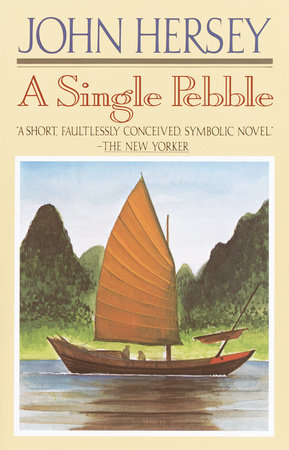 A Single Pebble by John Hersey