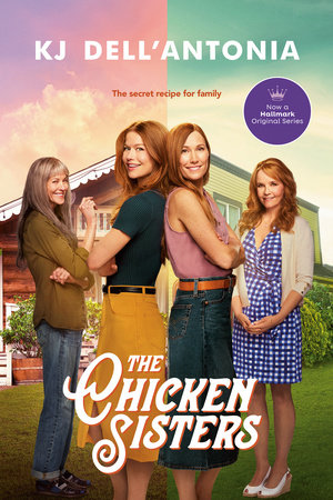 The Chicken Sisters: Reese's Book Club by KJ Dell'Antonia