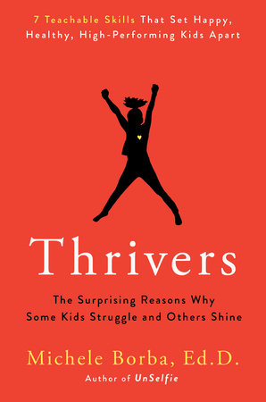 Thrivers by Michele Borba, Ed. D.