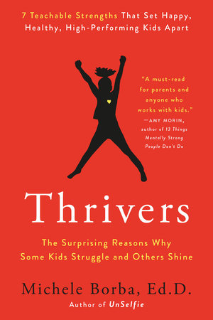 Thrivers by Michele Borba, Ed. D.