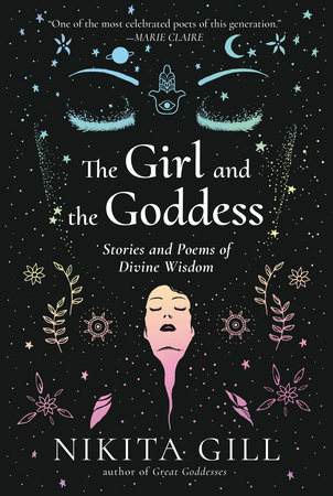 The Girl and the Goddess by Nikita Gill