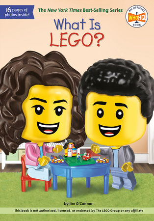 What Is LEGO? by Jim O'Connor and Who HQ