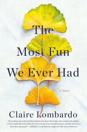 The Most Fun We Ever Had (Reese's Book Club Pick) by Claire Lombardo